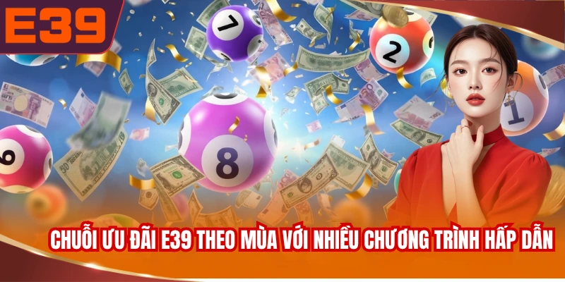 chuoi-uu-dai-e39-theo-mua-voi-nhieu-chuong-trinh-hap-dan Chuỗi ưu đãi E39 theo mùa với nhiều chương trình hấp dẫn