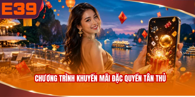 Chương trình khuyến mãi đặc quyền tân thủ